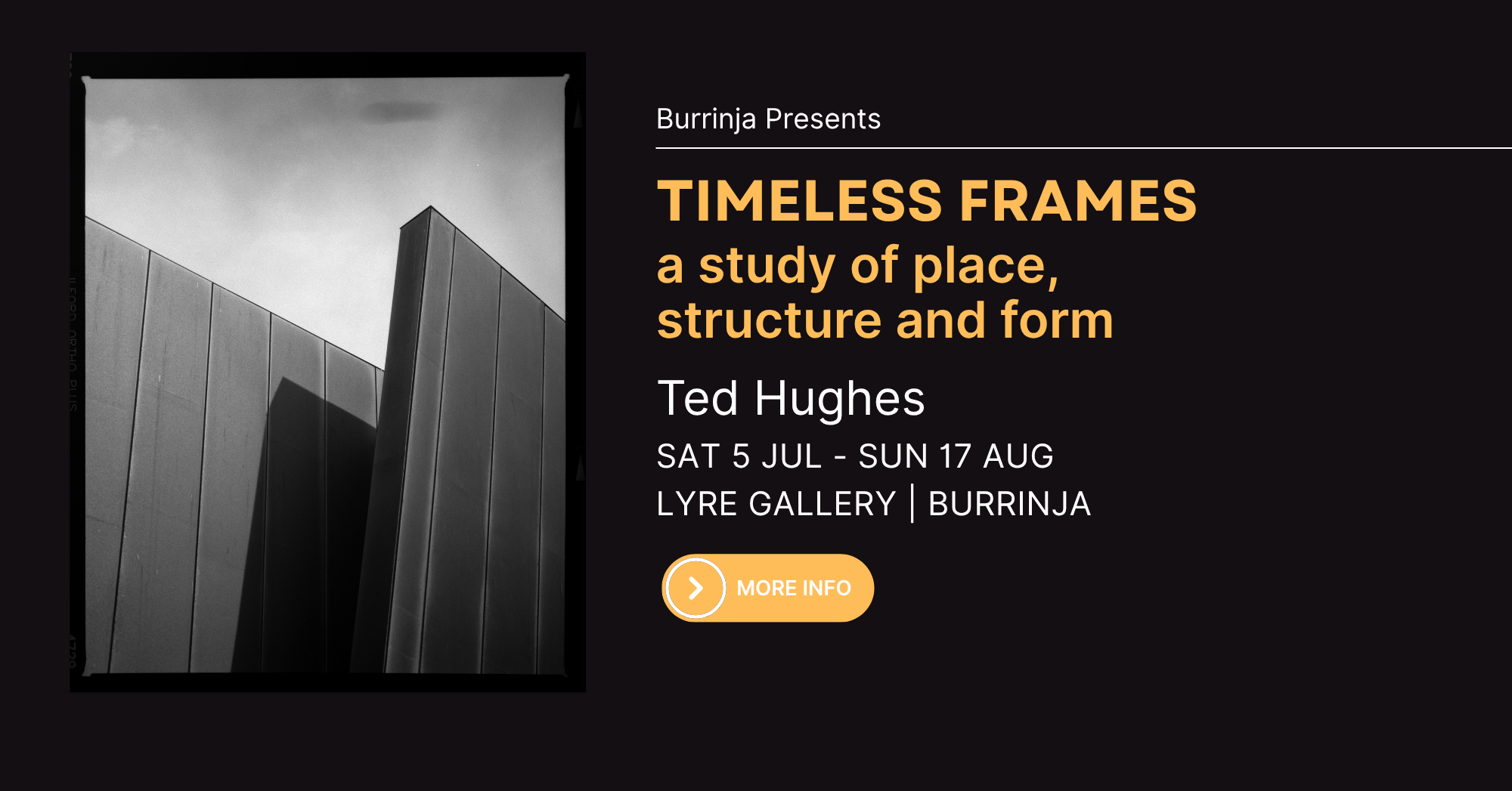 Timeless Frames by Ted Hughes Sat 5 July to Sun 17 August Lyre Gallery